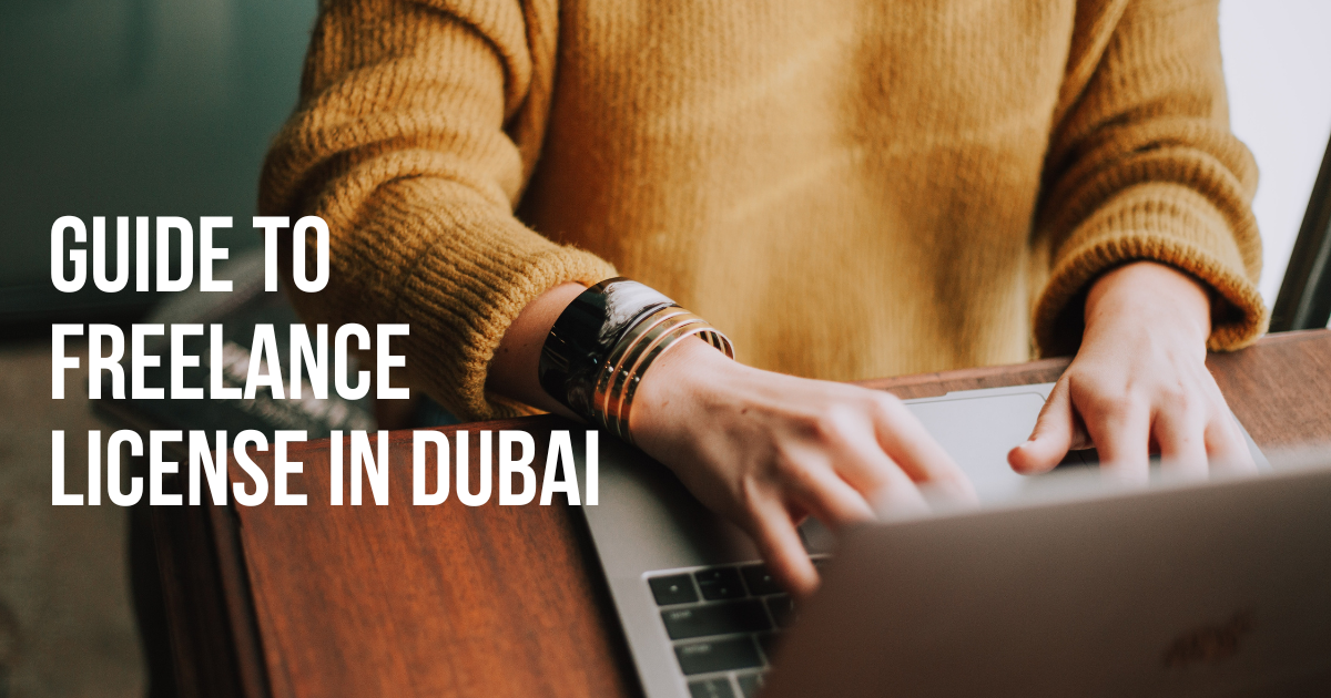 Freelance License In Dubai - A Beginner's Guide | Freelance Visa Dubai